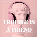 Trouble Is A Friend (Haozi Remix|Instrumentals)