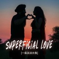 Superficial Love