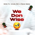 GCAi、Uncle DIA、Pace Maker - We Don Wise