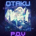 Otaku P.O.V (feat. jvst x) [Explicit]