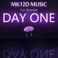 Mk 12-D、Alyssa Jane - DAY ONE (feat. Alyssa Jane)(Explicit)