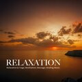 Relaxation - Relaxation & Yoga, Meditation, Massage, Healing Music