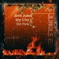Daddiest、Jimi Jules - My City's On Fire JUNGLE EDIT