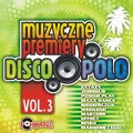 Muzyczne Premiery Disco Polo Vol. 3