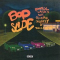 Bop Slide (feat. Blueface OHGEESY & Maxo Kream)(Explicit)