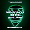 Green Neon DJ - Dumb Ways To Die