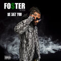 Fos$ter The Vision - Be Wit You