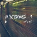 In This Darkness (sped up)(Remix)