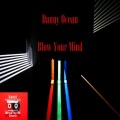 Blow Your Mind (Original Mix)