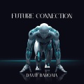 Davit Barqaia - Future Connection
