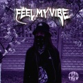 Feel My Vibe (Explicit)