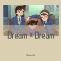 乐正柯羽 - Dream × Dream