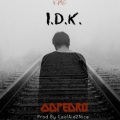 I.D.K. (Explicit)