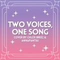 Two Voices, One Song (feat. Annapantsu)