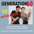 Generation 60 - Medley: Il a le truc - Si j'avais un marteau - Tout tout pour ma chérie - La bamba