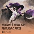 DJ PKM、R10 O Pinta - QUANDO A NOITE CAI Feat R10 O PINTA