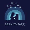 Dreamy Jazz (Cozy and relaxing Jazz tones for Daydream and Unwind)