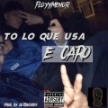 Floyymenor - to lo que usa e caro (Explicit)