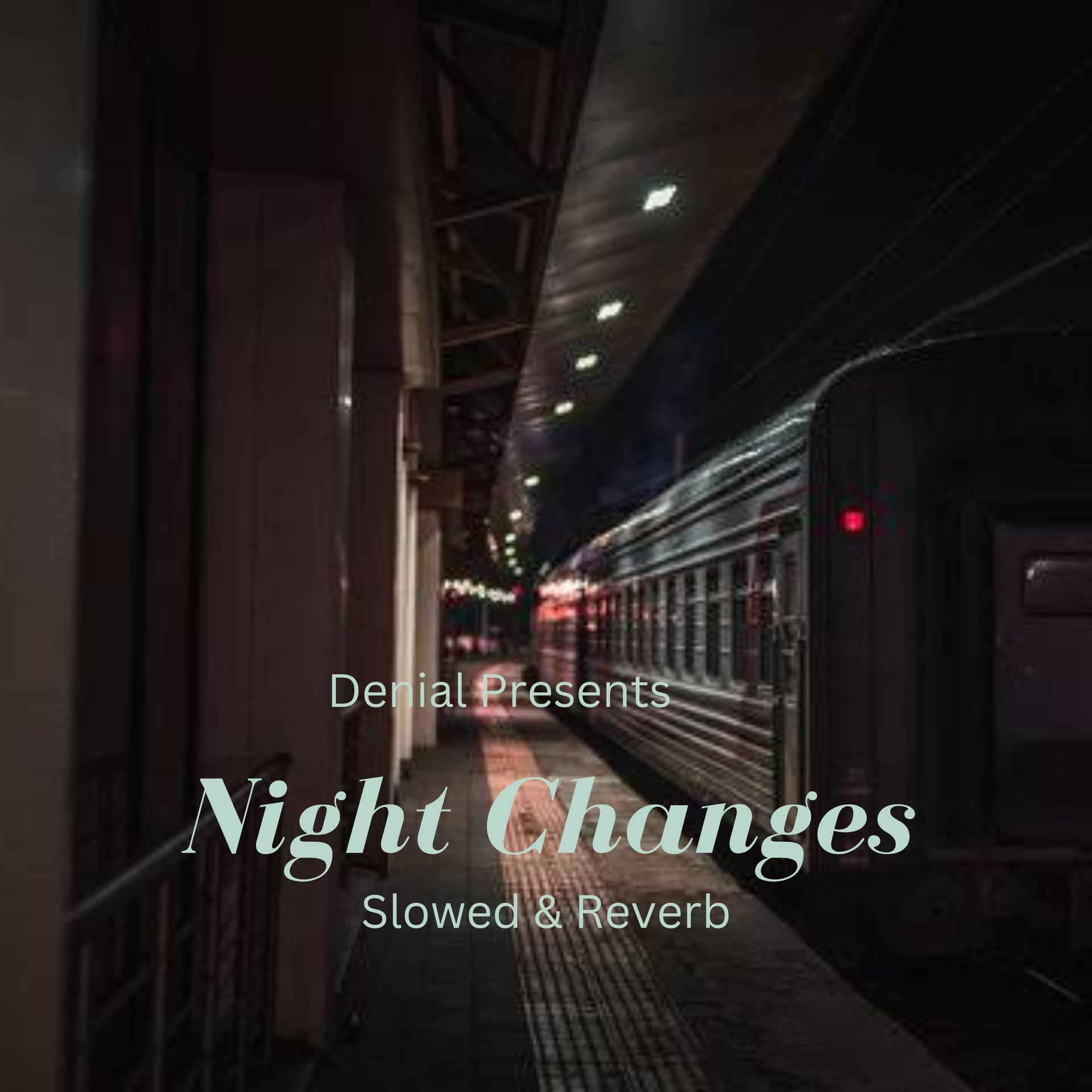 denial - Night Changes (Slowed & Reverb)