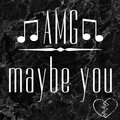 AMG - maybe you