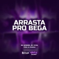 ARRASTA PRO BEGA (Explicit)