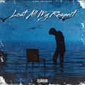 Lost All My Respect (Explicit)