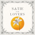 Satie for Lovers