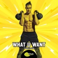 What U Want (Tabata Mix)