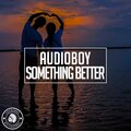 Something Better
