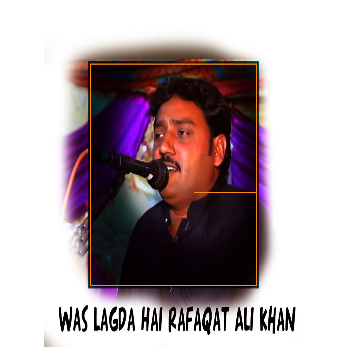 Rafaqat Ali Khan - Was Lagda Hai