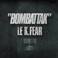 Le K.Fear de la Brigade - Bombattak (Explicit)