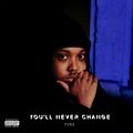You'll Never Change (Explicit)