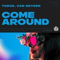 Torok、Van Snyder - Come Around