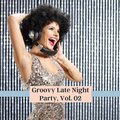 Groovy Late Night Party, Vol. 02