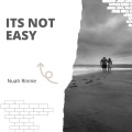 Its Not Easy