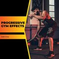 Progressive Gym Effects