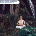 Anxiety Release Therapy With Peaceful Sounds, Vol. 02