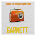 Garnett - Where the Sound / Radio Song
