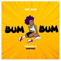 Desi Blaq - Bum Bum