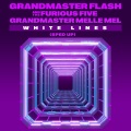 Melle Mel、Grandmaster Flash and The Furious Five - White Lines (Re-Recorded - Sped Up)