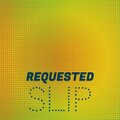 Mung Giak - Requested Slip