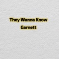 Marcel Rockyb、Garnett、Paradox - They Wanna Know
