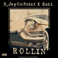 S_jayonpoint、Eski - Rollin' (Explicit)