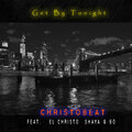 CHRISTOBEAT、EL CHRISTO、Shaya - Get by Tonight