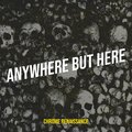 Anywhere but Here