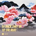 JAMIL - Dj Back That up to the Beat