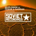Ex-plosion、Fergie & Sadrian - Caravan