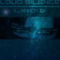 LXKXS - Loud Silence