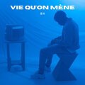 BH - Vie qu'on mène