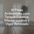 18 Pistas Ambientales para Terapia Curativa, Masaje curativo y Vigor Renovado